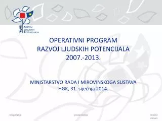 OPERATIVNI PROGRAM RAZVOJ LJUDSKIH POTENCIJALA 2007.-2013.
