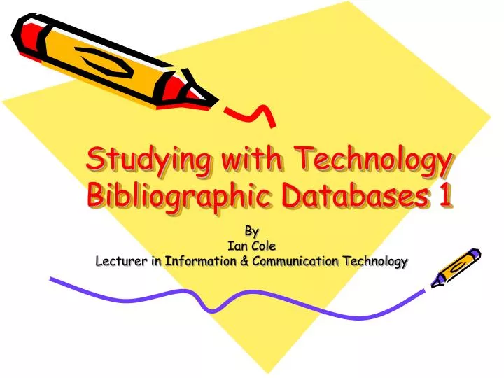studying with technology bibliographic databases 1