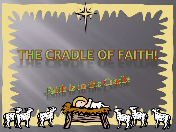 the cradle of faith