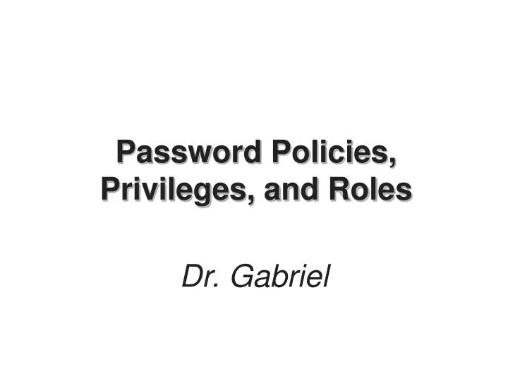 password policies privileges and roles