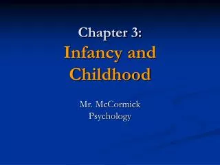 Chapter 3: Infancy and Childhood