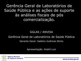 GGLAS / ANVISA Gerência Geral de Laboratórios de Saúde Pública