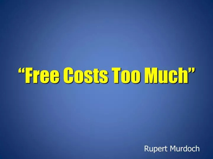 free costs too much