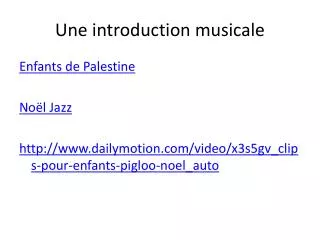 Une introduction musicale