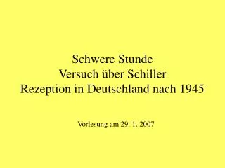 Schwere Stunde Versuch über Schiller Rezeption in Deutschland nach 1945