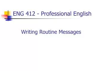 ENG 412 - Professional English