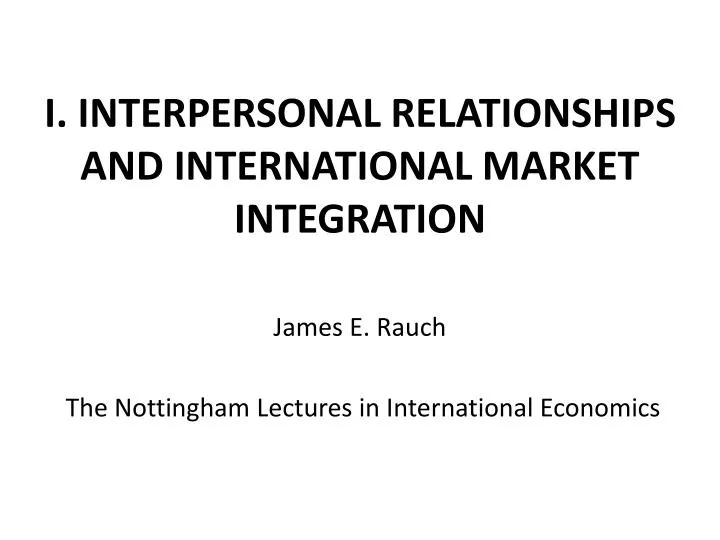 i interpersonal relationships and international market integration