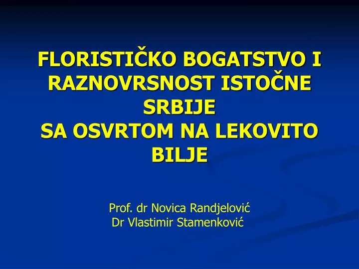 floristi ko bogatstvo i raznovrsnost isto ne srbije sa osvrtom na lekovito bilje