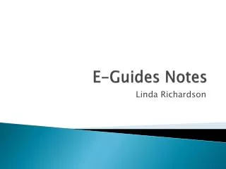 E-Guides Notes