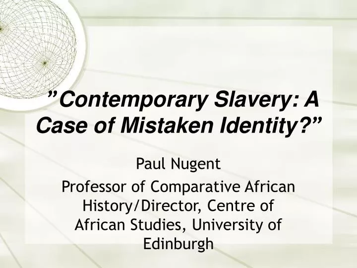 contemporary slavery a case of mistaken identity
