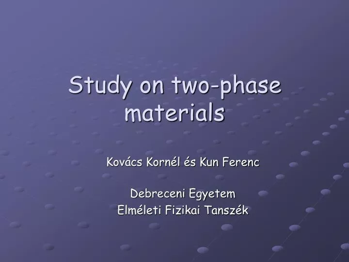 study o n two phase materials