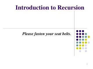 Introduction to Recursion