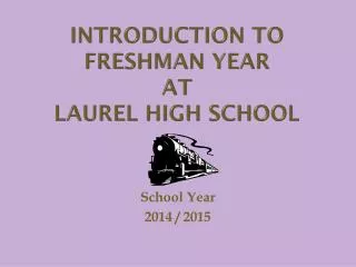 Introduction to Freshman year at Laurel High School