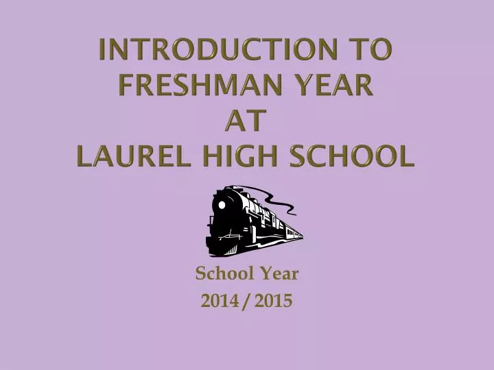 introduction to freshman year at laurel high school