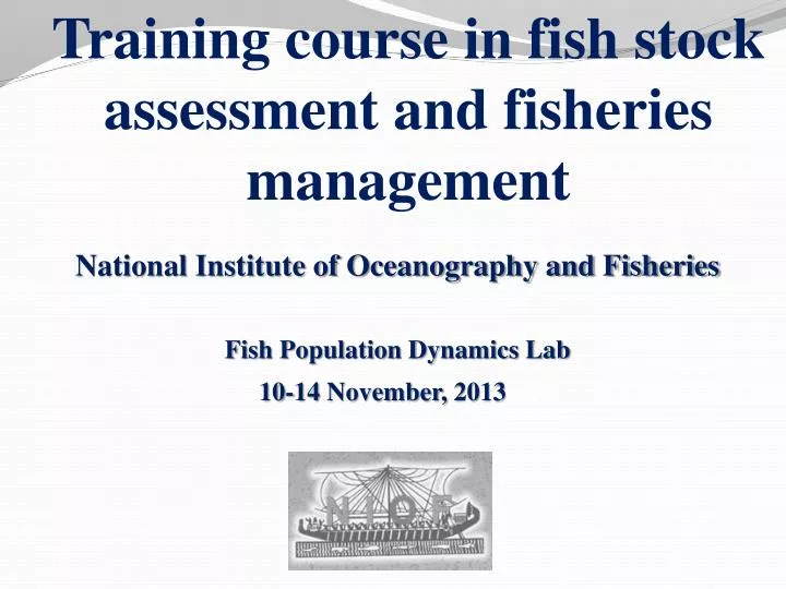 training course in fish stock assessment and fisheries management