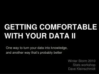 GETTING COMFORTABLE WITH YOUR DATA II
