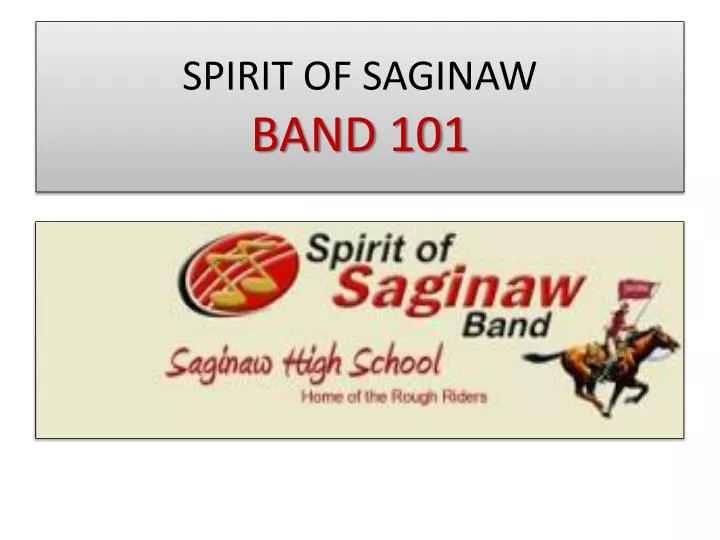 spirit of saginaw band 101