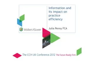 Information and its impact on practice efficiency Julia Penny FCA
