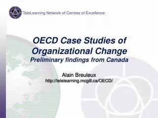 OECD Case Studies of Organizational Change Preliminary findings from Canada