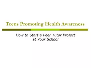 Teens Promoting Health Awareness