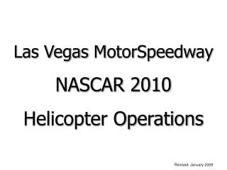 Las Vegas MotorSpeedway NASCAR 2010 Helicopter Operations