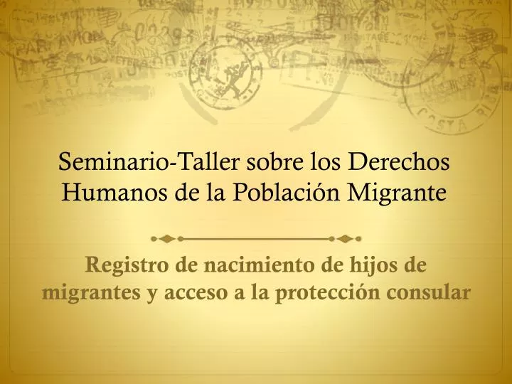 seminario taller sobre los derechos humanos de la poblaci n migrante
