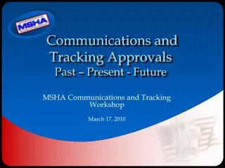 Communications and Tracking Approvals Past – Present - Future