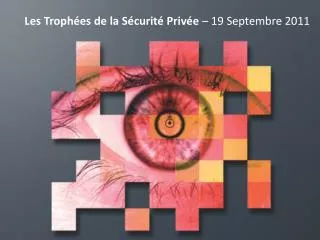 Les Trophées de la Sécurité Privée – 19 Septembre 2011