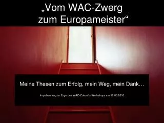 „Vom WAC-Zwerg zum Europameister“