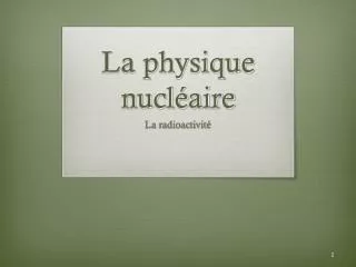La physique nucléaire