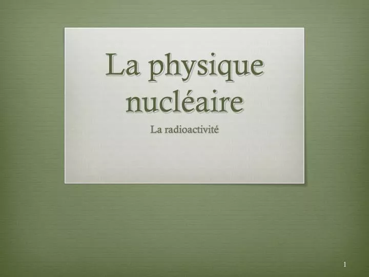 la physique nucl aire