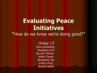 Evaluating Peace Initiatives “ How do we know we’re doing good?”