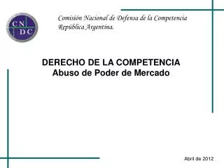 Comisión Nacional de Defensa de la Competencia República Argentina.