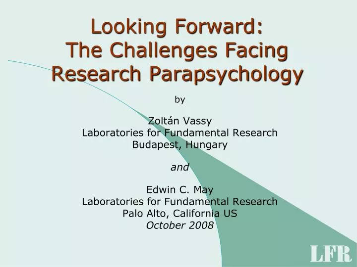 looking forward the challenges facing research parapsychology