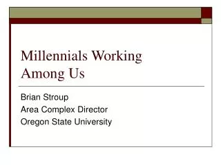 Millennials Working Among Us