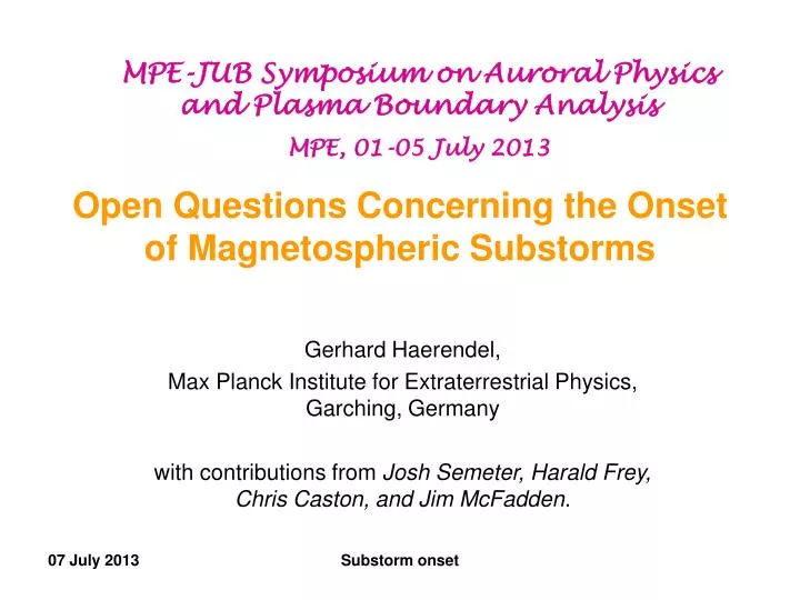 open questions concerning the onset of magnetospheric substorms