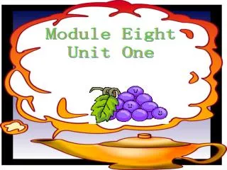 Module Eight Unit One