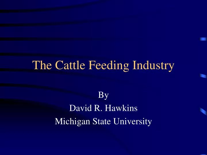 the cattle feeding industry