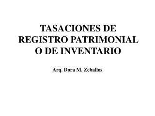 TASACIONES DE REGISTRO PATRIMONIAL O DE INVENTARIO