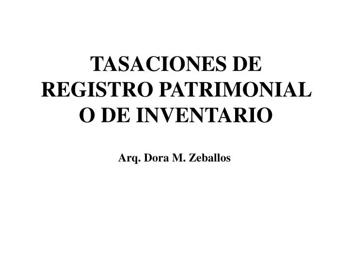 tasaciones de registro patrimonial o de inventario