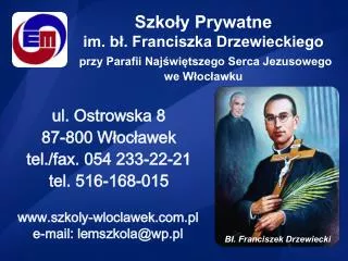 ul. Ostrowska 8 87-800 Włocławek tel./fax. 054 233-22-21 tel. 516-168-015