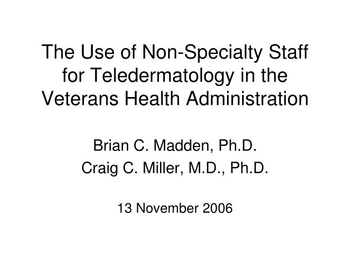 the use of non specialty staff for teledermatology in the veterans health administration