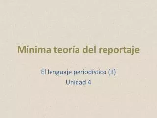 m nima teor a del reportaje