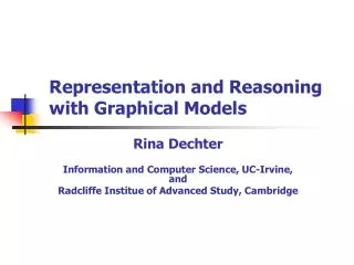 Representation and Reasoning with Graphical Models