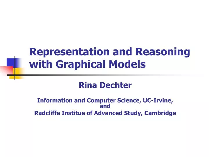 representation and reasoning with graphical models
