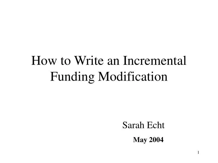 how to write an incremental funding modification