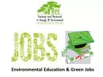 Environmental Education &amp; Green Jobs - slide 1