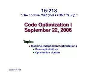 Code Optimization I September 22, 2006