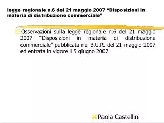 legge regionale n.6 del 21 maggio 2007 “Disposizioni in materia di distribuzione commerciale”