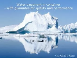 Water treatment in container – with guarantee for quality and performance